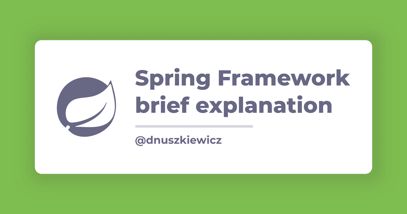 Spring Framework - brief explanation